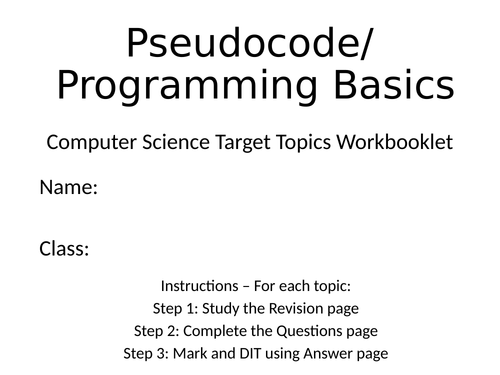 Pseudocode Basics Target Topic Workbooklet - Mini Knowledge Organiser, Exam Questions + MS