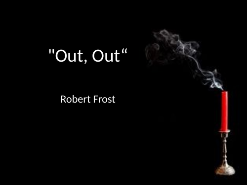 PowerPoint analysis of 'Out,out' by Robert Frost