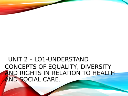 Unit 2 - Equality, diversity and rights - 2010 specifcation LO1