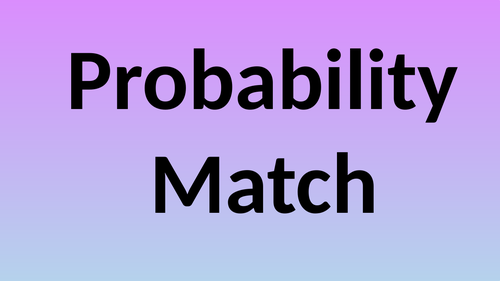 Assigning Probabilities Match Up
