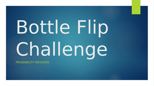 Bottle flipping probability revision (probability experiments and relative frequency)