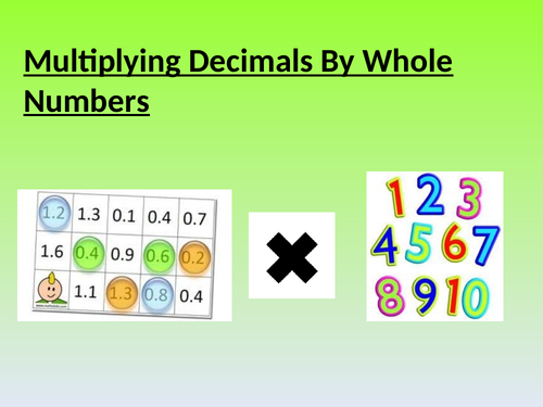 KS2/KS3 MULTIPLYING DECIMALS BY WHOLE NUMBERS. PWR POINT. WORD & PDF WSHEETS. DIFFERENTIATED. ANS P3