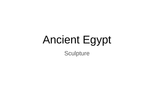 Ancient Egyptian Sculpture