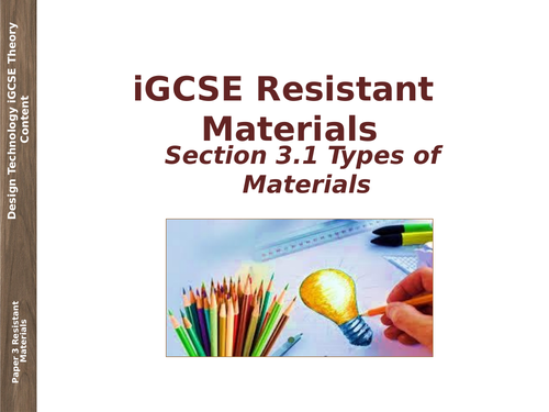 iGCSE Design Technology Theory Powerpoint (Resistant Materials)