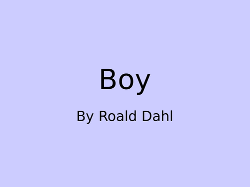 Boy by Roald Dahl - questions, discussions and activities by chapter