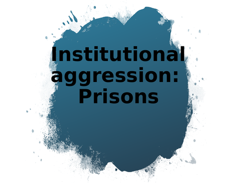 AQA Psychology Aggression Media And Prison Teaching Resources