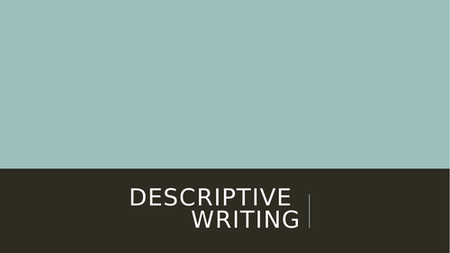 Descriptive writing