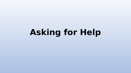 Assembly PPT encouraging children to ask for help
