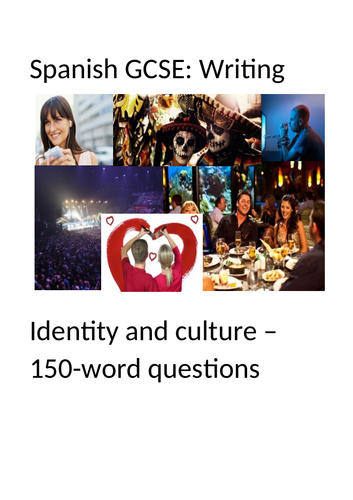 Spanish GCSE: Identity and culture. 150-Word Questions Booklet (Higher writing)