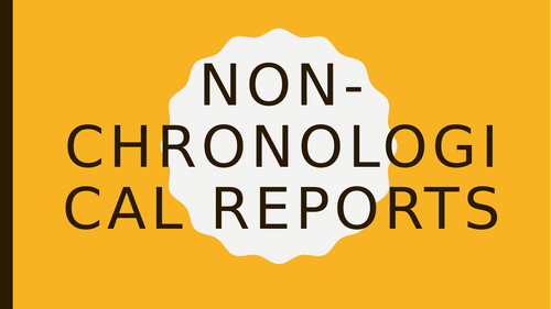 Features of a non-chronological report