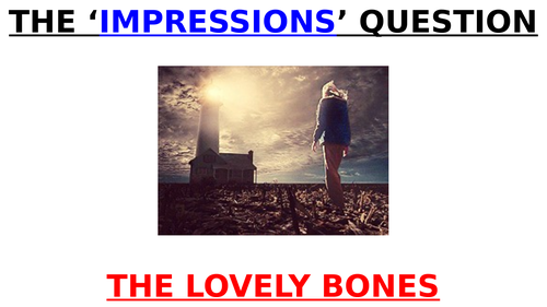 EDUQAS 'IMPRESSIONS' - THE LOVELY BONES (GCSE English Language reading exam)