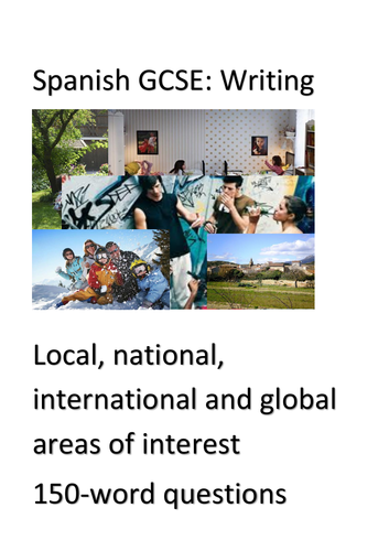 Spanish GCSE. Theme 2 (Local, national, ... areas of interest). 150-word questions (Writing exam)