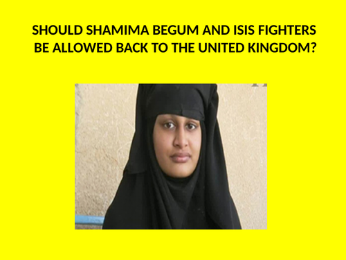 Should Shamima Begum and ISIS fighters be allowed back to the United Kingdom?