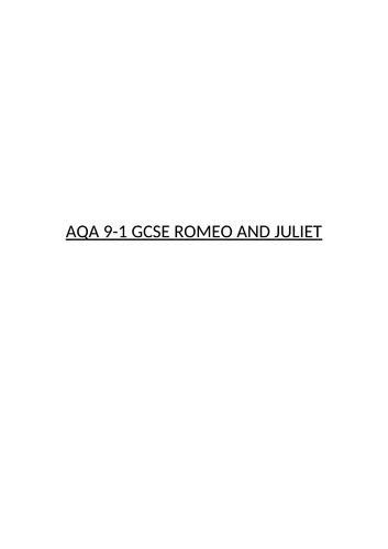 AQA GCSE ENGLISH LITERATURE: ROMEO AND JULIET