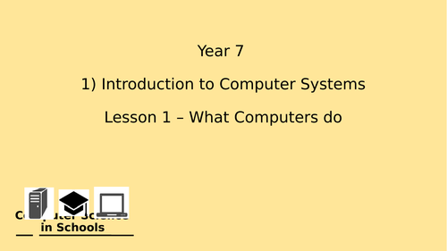 Year 7 Introduction to Computer Systems Unit