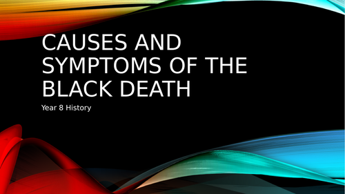 Causes and Symptoms of the Black Death