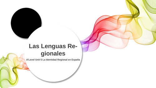 Y12 Theme 2 Unit 5 "Las Lenguas Regionales en España"