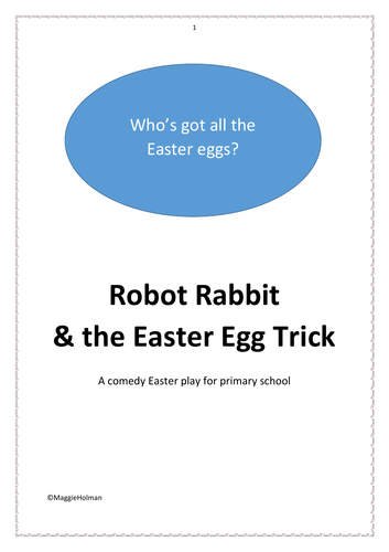 Robot Rabbit & the Easter Egg Trick: A KS2 Comedy Play for Easter