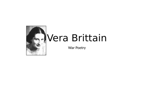 War Poetry analysis of some of Vera Brittain's poems and a comparison task.