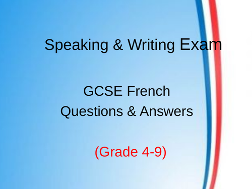 French Speaking/ Writing GCSE Questions and Answers