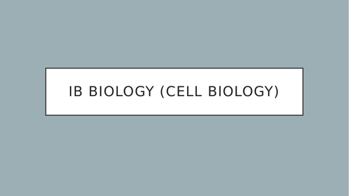 International Baccalaureate Biology- Cell Biology Powerpoint (350 slides!!) SAMPLE