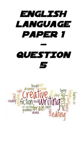 AQA English Language Paper 1 - Question 5 Advice Booklet