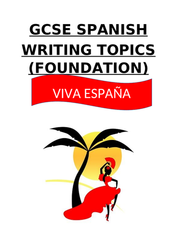 GCSE SPANISH WRITING TOPICS (FOUNDATION)