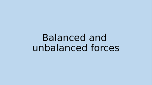 Balanced and unbalanced forces investigation