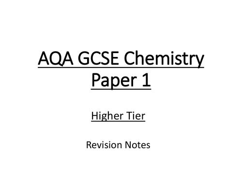 AQA GCSE 9-1 Chemistry  Paper 1  Sections C1- 5 Higher Tier Revision Notes with Required Practicals