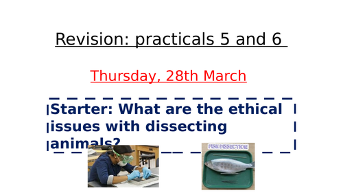 Practical 5 and 6 revision- AQA Biology A level