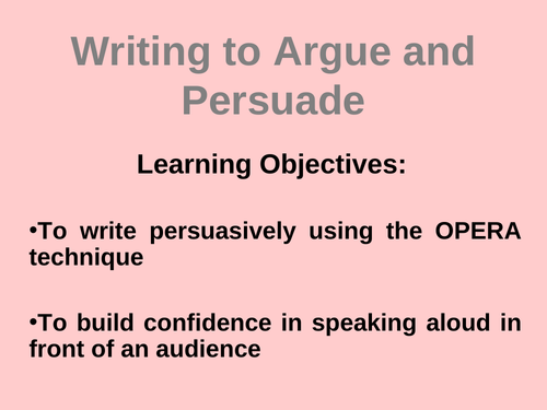 Writing to Argue and Persuade Powerpoint Presentation