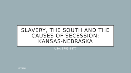 The Kansas-Nebraska Act (Edexcel GCSE America 1783-1877)