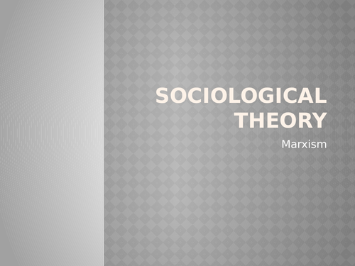 AQA Sociology Theory and Methods Marxism