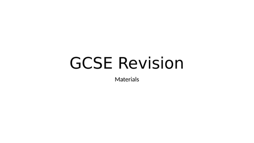 GCSE Revision - Smart/Modern Materials