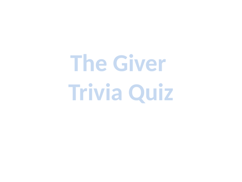 The Giver (by Lois Lowry) Trivia Game