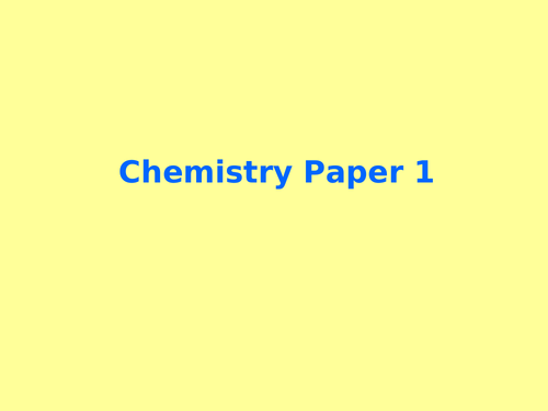 AQA Chemistry Paper 1 GCSE (Trilogy + Chemistry only content) Revision power point