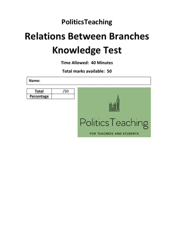 UK Relations between Branches - 50 Mark Knowledge Test (with answers) 2019 - Non Editable