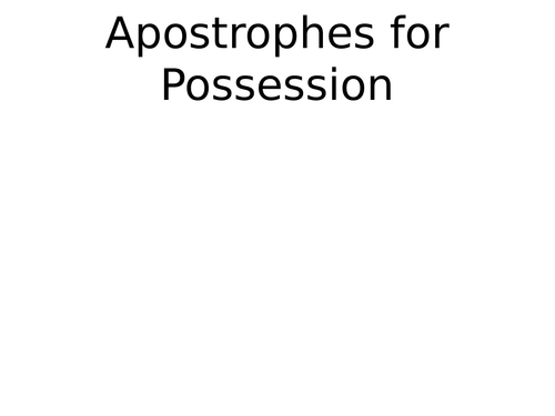 Y2 Apostrophes for Possession PPT