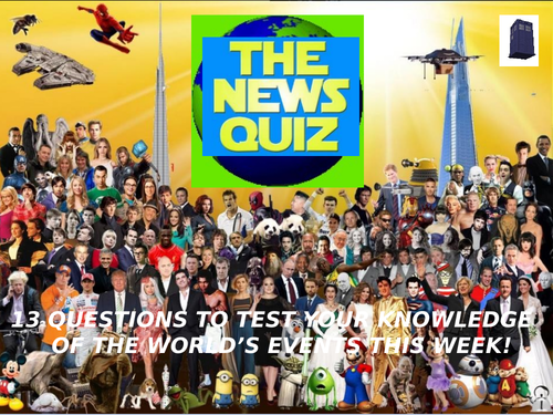 The News Quiz 6th - 13th May 2019 Form Tutor Time Current Affairs Topical Settler Starter