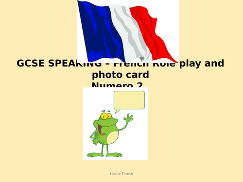 More Practice on role-plays and photo cards - French GCSE
