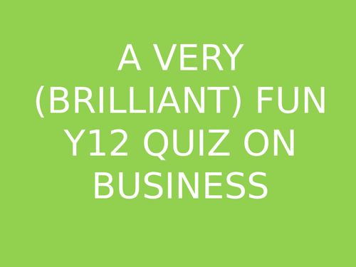 Alevel Business quiz - Business news and subject knowledge (2019) - (EDEXCEL)