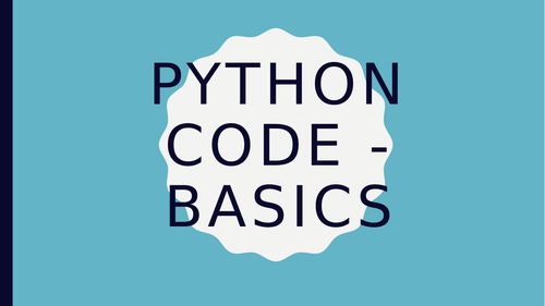 GCSE 9-1 Computing: Python Coding Basics