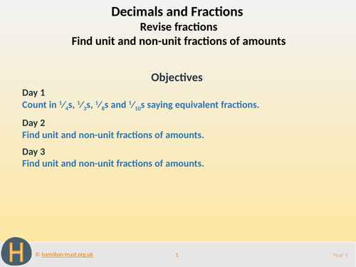 Revise fractions; find unit and non-unit fractions of amounts - Teaching Presentation - Year 4