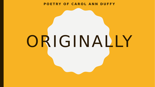 Carol Ann Duffy Scottish Text Resource - Originally