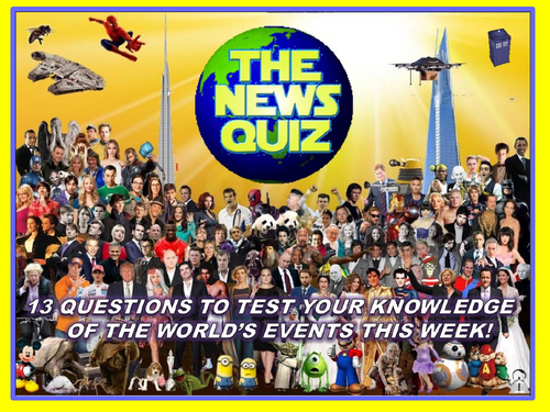 The News Quiz 13th - 20th May 2019 Form Tutor Time Current Affairs Topical Settler Starter