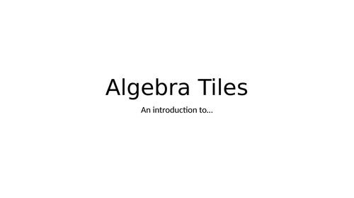 Algebra tiles, an introduction to...