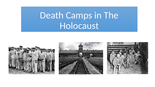 Death Camps in the Holocaust