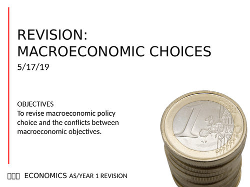 Macroeconomics Policy Choices and Conflicts: A-level Economics (AQA New Spec) REVISION