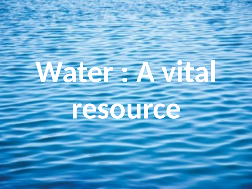 Water - A natural renewable resource