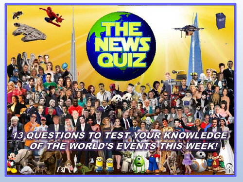 The News Quiz 20th May - 3rd June 2019 Form Tutor Time Current Affairs Topical Settler Starter